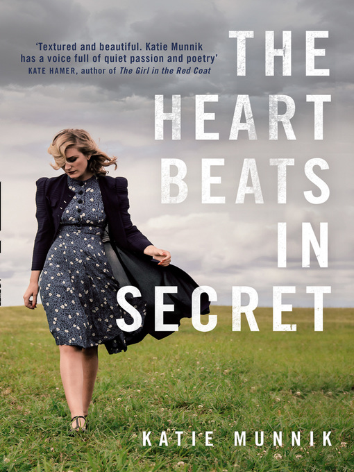 Title details for The Heart Beats in Secret by Katie Munnik - Available